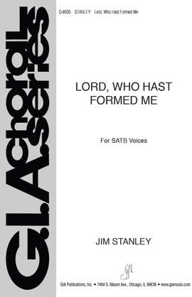 Jim Stanley: Lord, Who Hast Formed Me