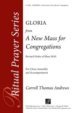 Carroll Thomas Andrews: Gloria from A New Mass for Congregations