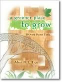 Adam M.L. Tice: A Greener Place to Grow