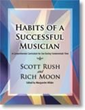 Scott Rush_Rich Moon: Habits of a Successful Musician: Baritone Sax