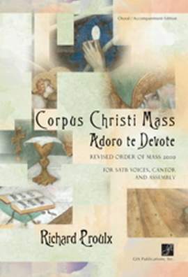 Richard Proulx: Corpus Christi Mass - Assembly Edition