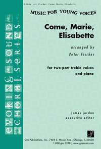 Clarence Dickinson: Come, Marie, Elisabette