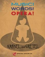 OPERA America: Music! Words! Opera! Hansel and Gretel