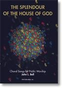 John L. Bell: The Splendour of the House of God - Collection