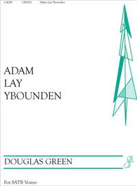 Douglas Green: Adam Lay Ybounden