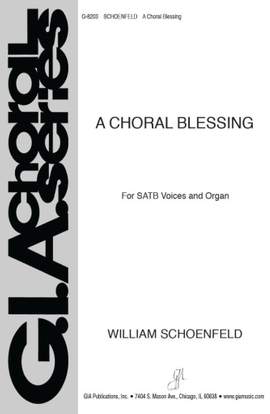 William M. Schoenfeld: A Choral Blessing