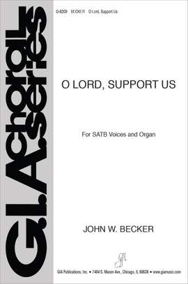 John W. Becker: O Lord, Support Us