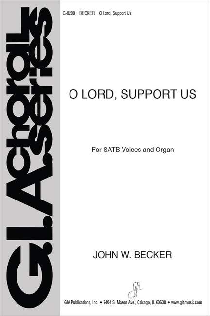 John W. Becker: O Lord, Support Us