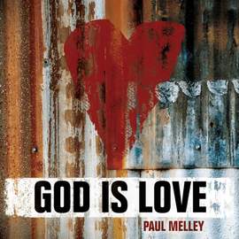 Paul Melley: God Is Love