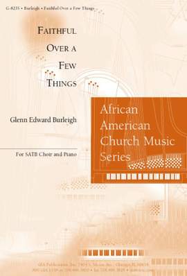 Glenn E. Burleigh: Faithful over a Few Things