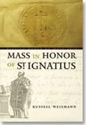 Russell J. Weismann: Mass in Honor of Saint Ignatius