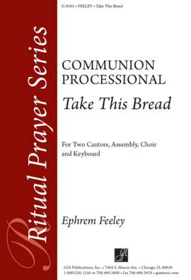 Ephrem Feeley: Take This Bread