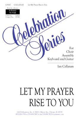 Ian Callanan: Let My Prayer Rise to You