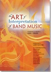 Mark Walker: The Art of Interpretation of Band Music