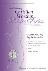 Larry Visser: O Come, My Soul, Sing Praise to God