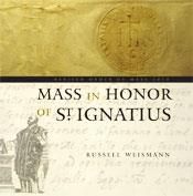 Russell J. Weismann: Mass in Honor of Saint Ignatius - CD