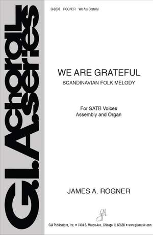 James A. Rogner: We Are Grateful