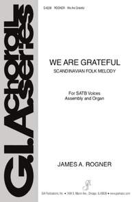 James A. Rogner: We Are Grateful - Instrument part