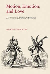 Thomas Mark: Motion, Emotion, and Love