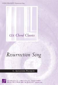 C. Alexander Peloquin: Resurrection Song