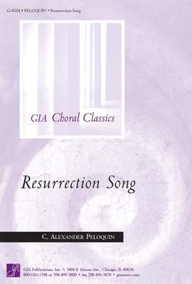 C. Alexander Peloquin: Resurrection Song