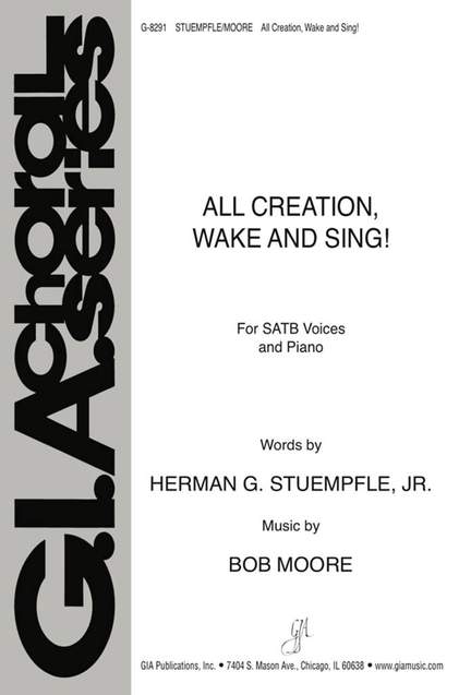 Bob Moore: All Creation, Wake and Sing!