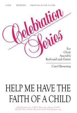 Carol Browning: Help Me Have the Faith of a Child