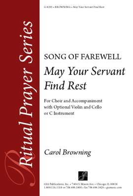 Carol Browning: May Your Servant Find Rest