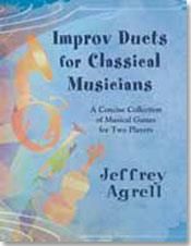 Jeffrey Agrell: Improv Duets for Classical Musicians