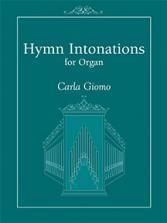 Carla J. Giomo: Hymn Intonations