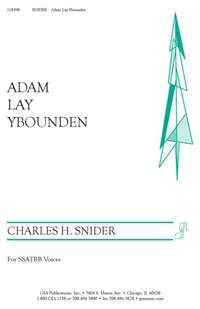 Charles Snider: Adam Lay Ybounden