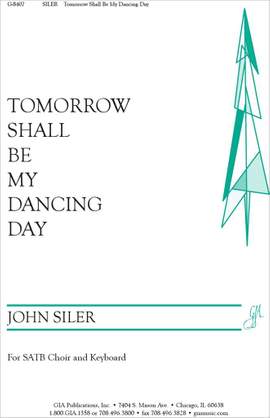 John Siler: Tomorrow Shall Be My Dancing Day