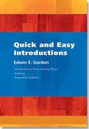 Edwin E. Gordon: Quick and Easy Introductions