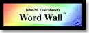 John M. Feierabend: Word Wall