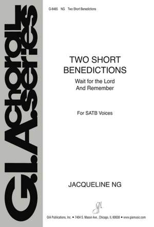 Jacqueline Ng: Two Short Benedictions