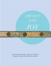 David Haas_Stephen Pishner: Cry Out with Joy