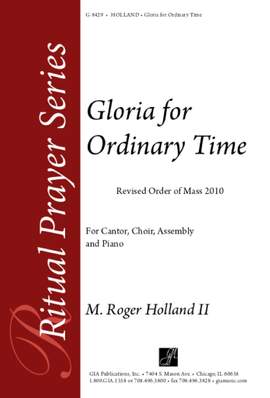 M. Roger Holland: Gloria for Ordinary Time