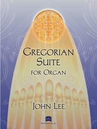 John Lee: Gregorian Suite for Organ