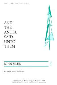 John Siler: And the Angel Said unto Them