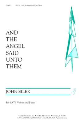 John Siler: And the Angel Said unto Them