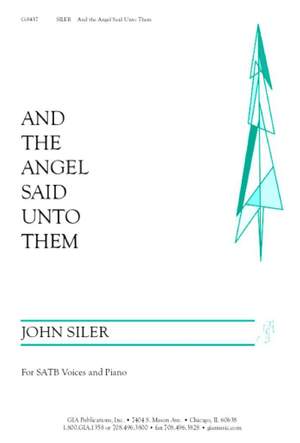 John Siler: And the Angel Said unto Them