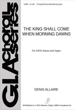 Denis Allaire: The King Shall Come When Morning Dawns