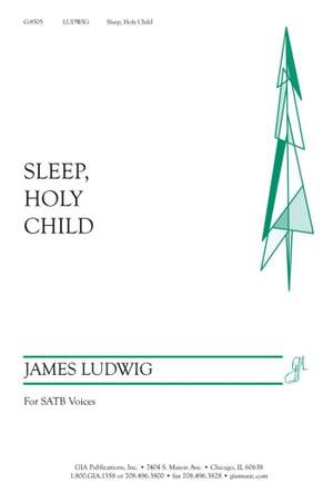 James Ludwig: Sleep, Holy Child