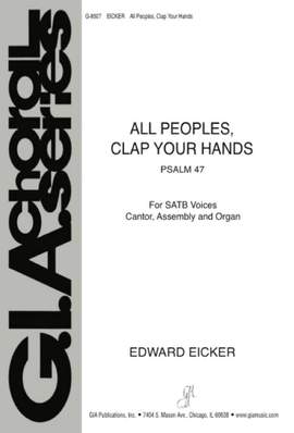 Edward J. Eicker: All Peoples, Clap Your Hands