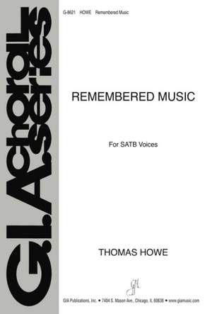 Thomas A. Howe: Remembered Music