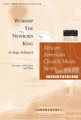 M. Roger Holland: Worship the Newborn King