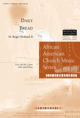 M. Roger Holland: Daily Bread