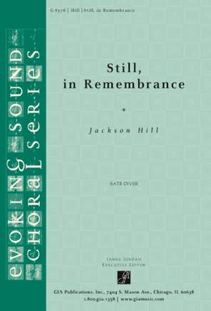 Jackson Hill: Still, in Remembrance