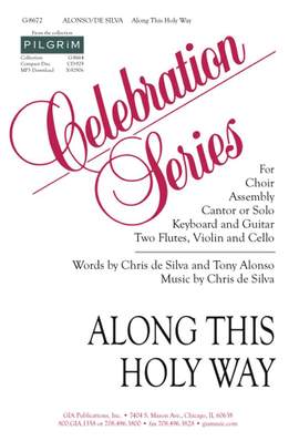 Chris de Silva: Along This Holy Way (3 Parts)