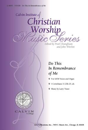 Larry Visser: Do This in Remembrance of Me